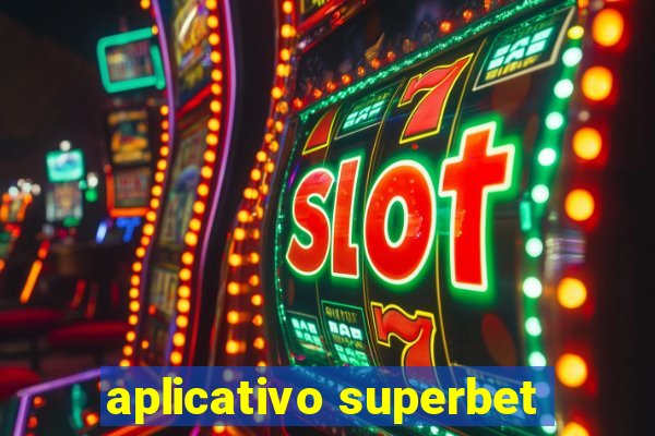 aplicativo superbet